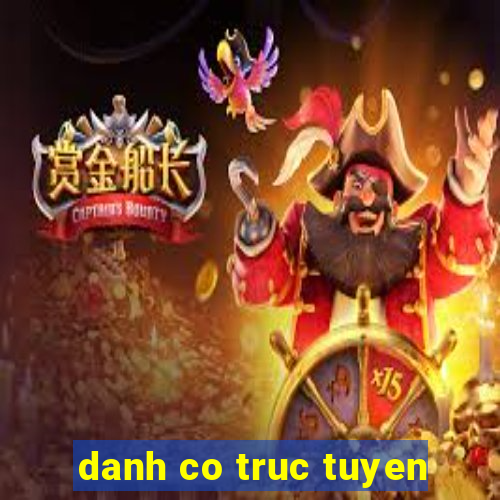 danh co truc tuyen