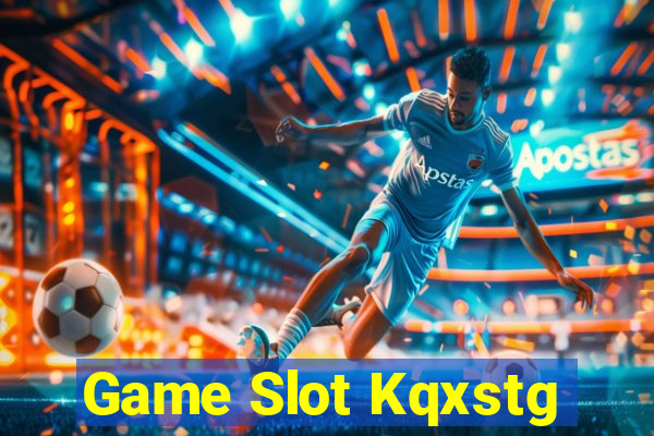 Game Slot Kqxstg