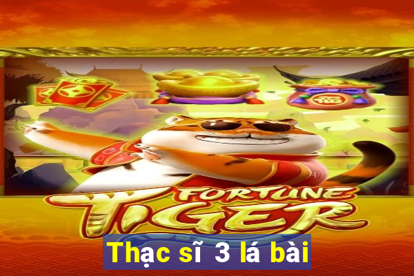 Thạc sĩ 3 lá bài