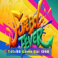 Tdtc88 Game Bài 1368