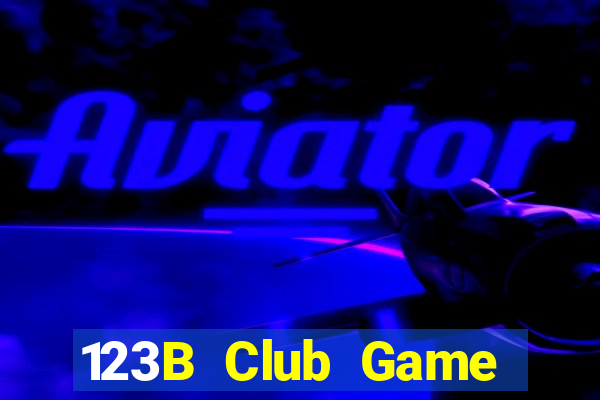 123B Club Game Bài Đổi Thưởng