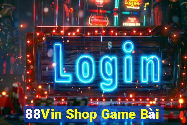 88Vin Shop Game Bài