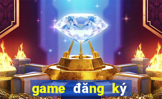 game đăng ký nhận tiền thưởng