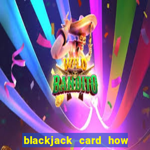 blackjack card how to play