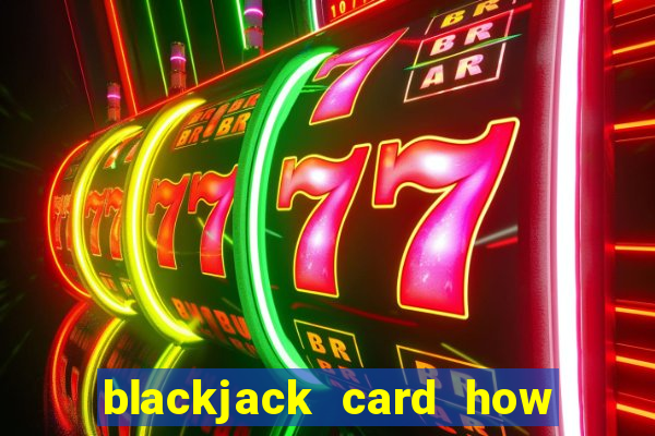 blackjack card how to play