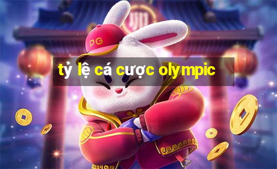 tỷ lệ cá cược olympic