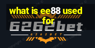 what is ee88 used for