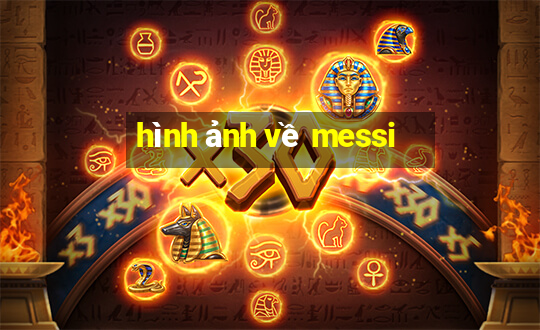 hình ảnh về messi