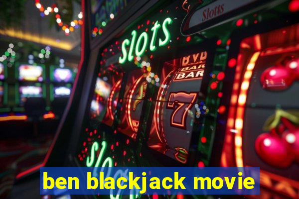 ben blackjack movie