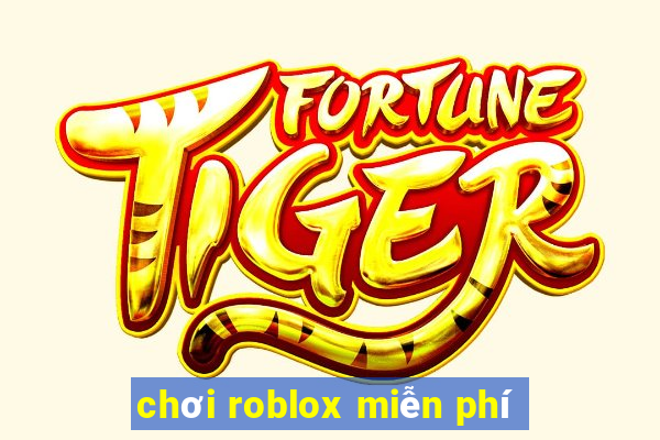 chơi roblox miễn phí