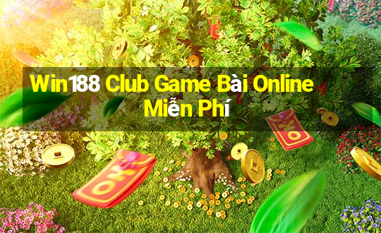 Win188 Club Game Bài Online Miễn Phí