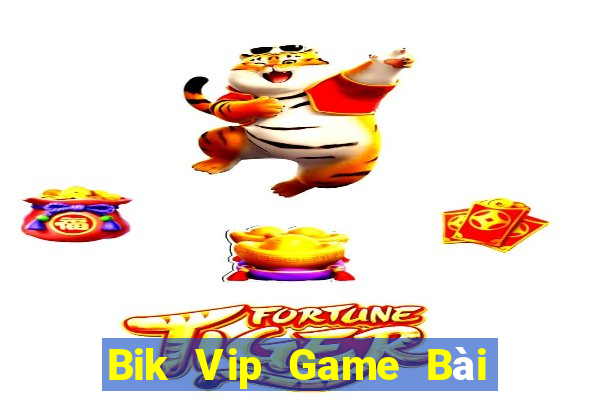 Bik Vip Game Bài Nạp The Garena