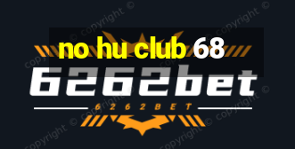 no hu club 68