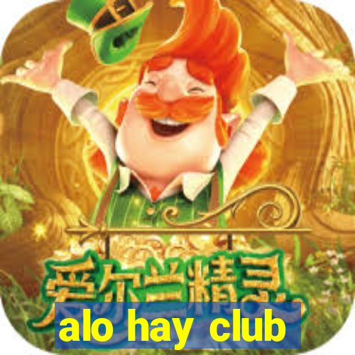 alo hay club