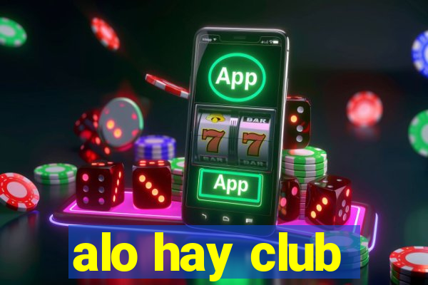 alo hay club