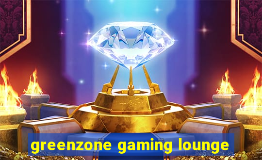 greenzone gaming lounge