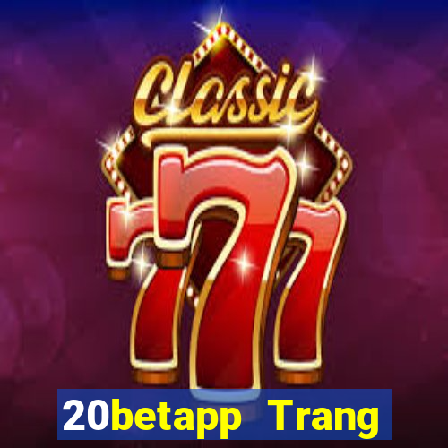 20betapp Trang chủ của Fun88 Integrity