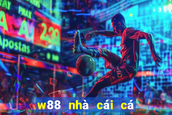 w88 nhà cái cá độ bóng đá