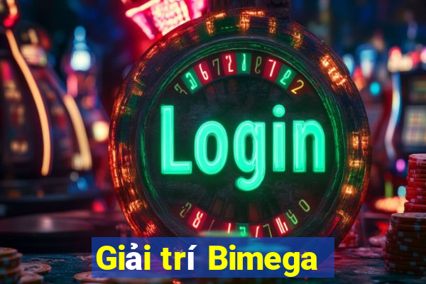 Giải trí Bimega