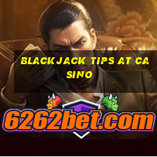 blackjack tips at casino