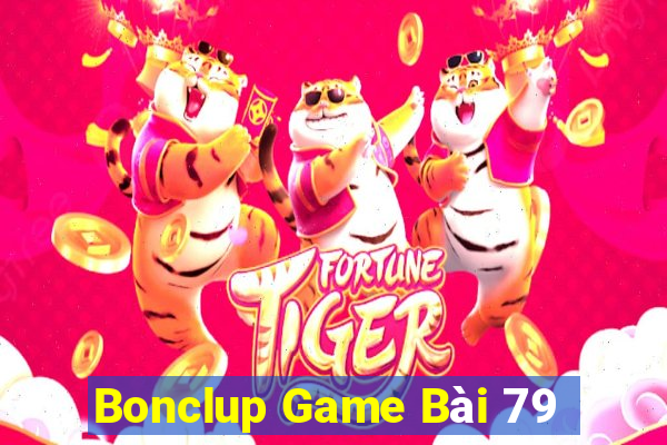 Bonclup Game Bài 79