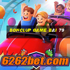 Bonclup Game Bài 79