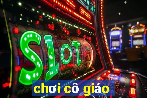 chơi cô giáo