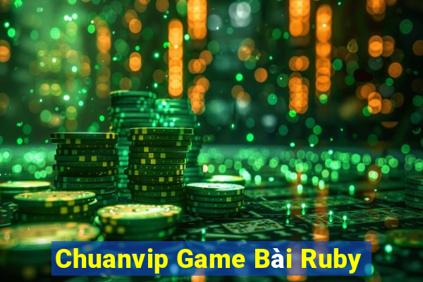 Chuanvip Game Bài Ruby