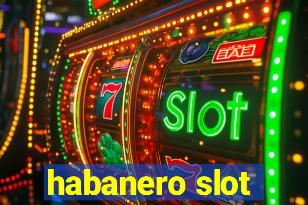 habanero slot