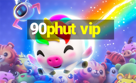 90phut vip