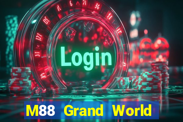 M88 Grand World Tải về miễn phí