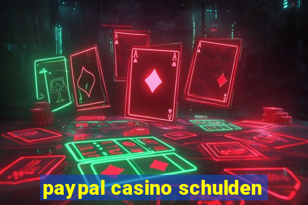 paypal casino schulden