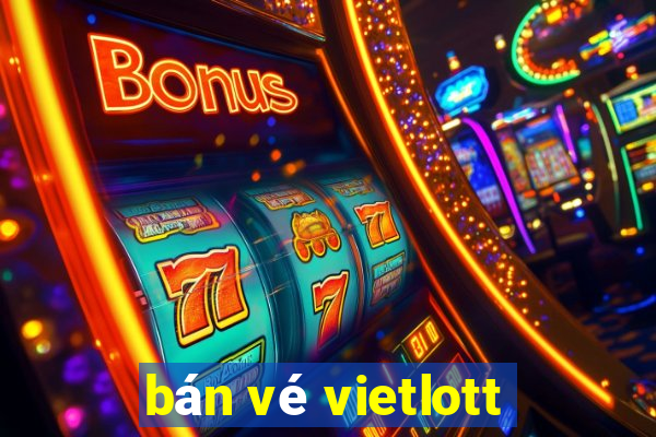 bán vé vietlott