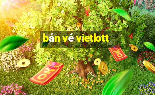 bán vé vietlott