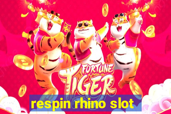 respin rhino slot