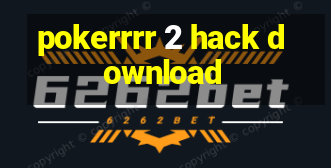 pokerrrr 2 hack download