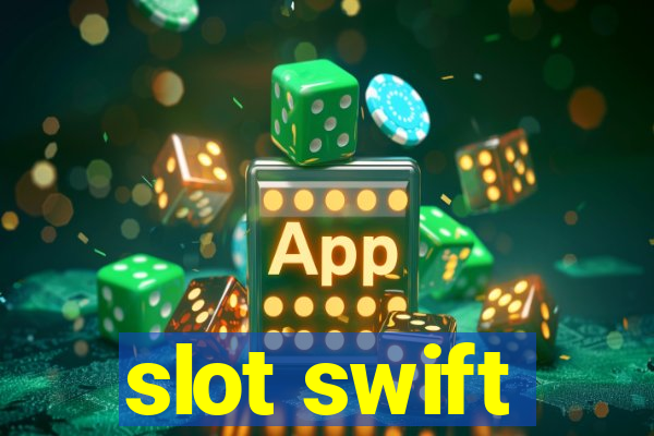 slot swift