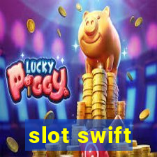 slot swift