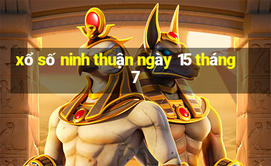 xổ số ninh thuận ngày 15 tháng 7