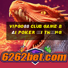 Vipgo88 Club Game Bài Poker Đổi Thưởng