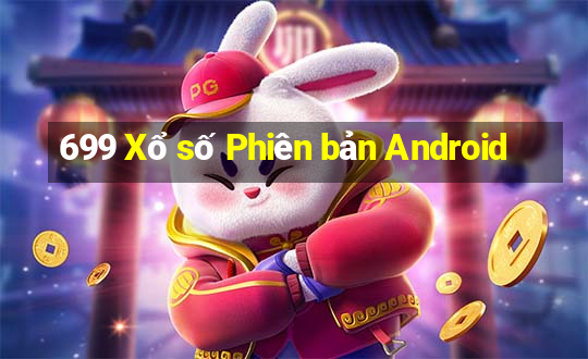 699 Xổ số Phiên bản Android