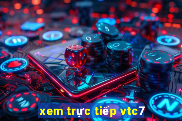 xem trực tiếp vtc7