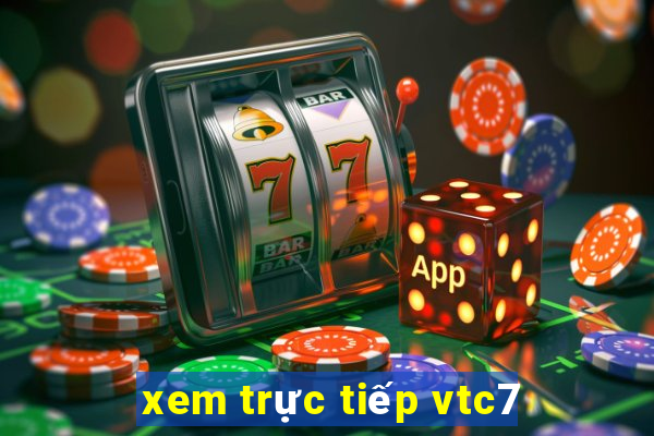 xem trực tiếp vtc7