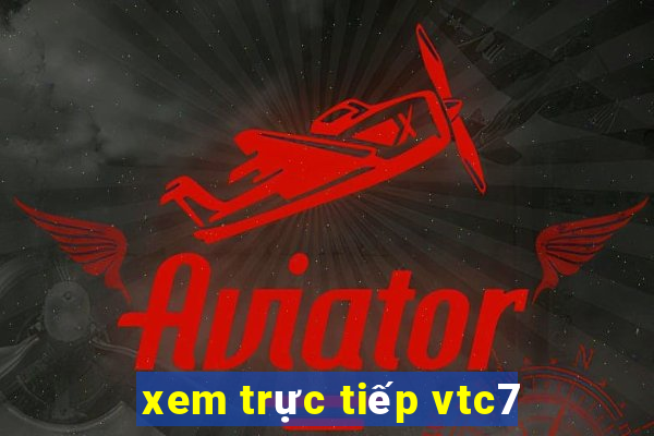 xem trực tiếp vtc7