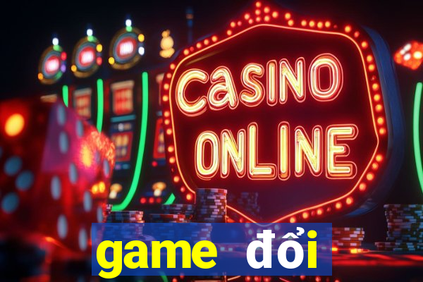 game đổi thưởng vip