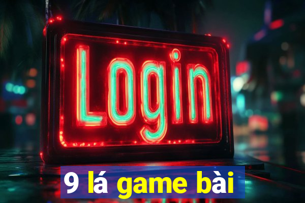 9 lá game bài