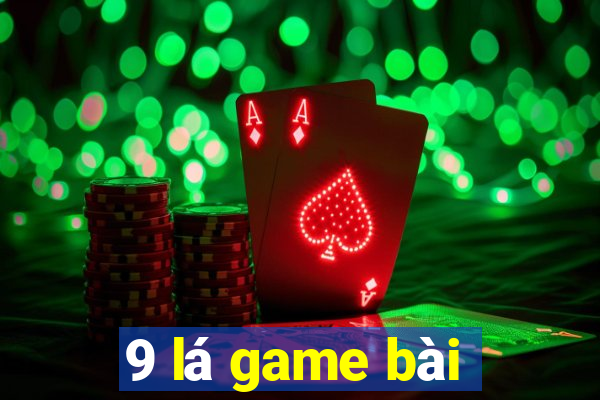 9 lá game bài