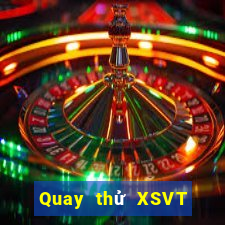 Quay thử XSVT ngày 2