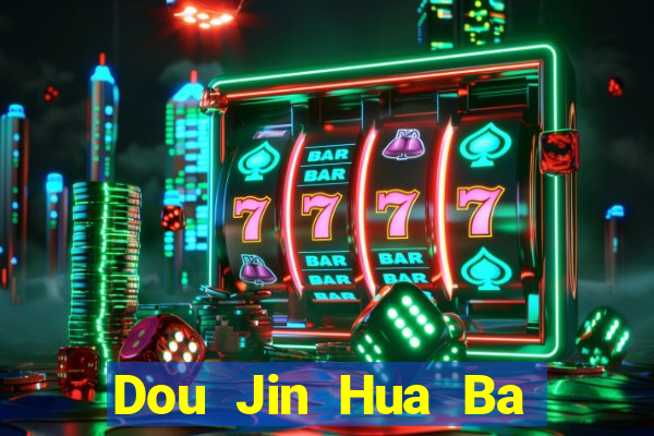 Dou Jin Hua Ba Fun88 tải về