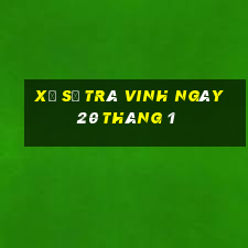 xổ số trà vinh ngày 20 tháng 1